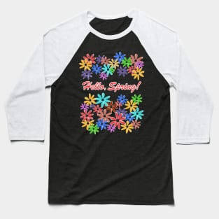 Hello, Spring! Baseball T-Shirt